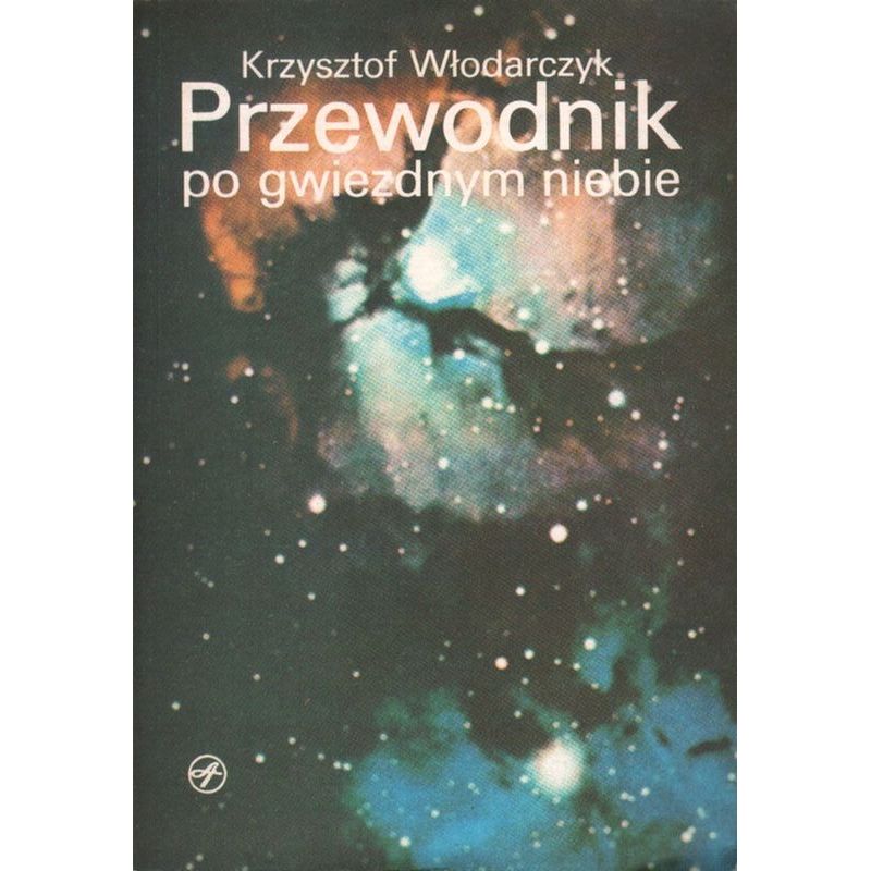 Okładka książki PRZEWODNIK PO GWIEZDNYM NIEBIE Krzysztofa Włodarczyka