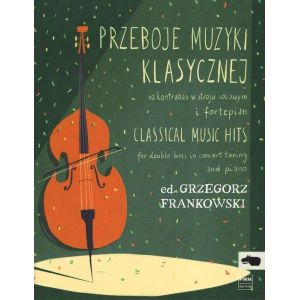 Okładka nut Przeboje muzyki klasycznej na kontrabas w stroju solowym i fortepian, opracow. Grzegorz Frankowski – Hatteria.pl.