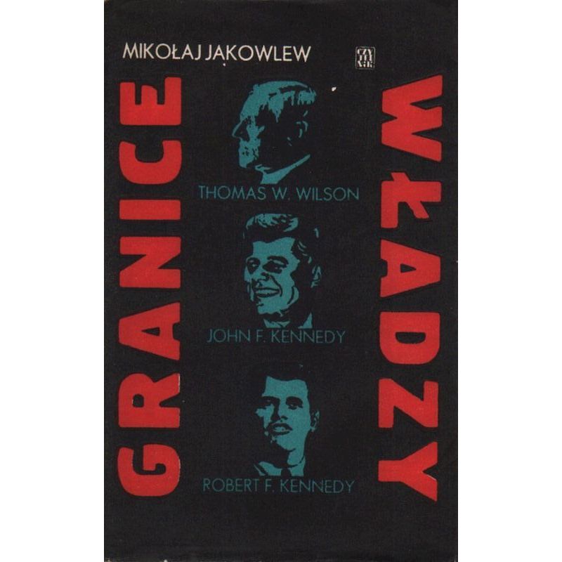 Okładka książki Mikołaja Jakowlewa pt. „Granice władzy”, wydawnictwo Czytelnik.