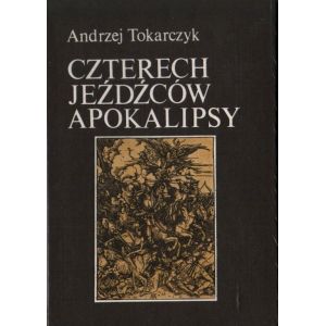 Czterech jeźdźców Apokalipsy - Andrzej Tokarczyk | Religioznawstwo