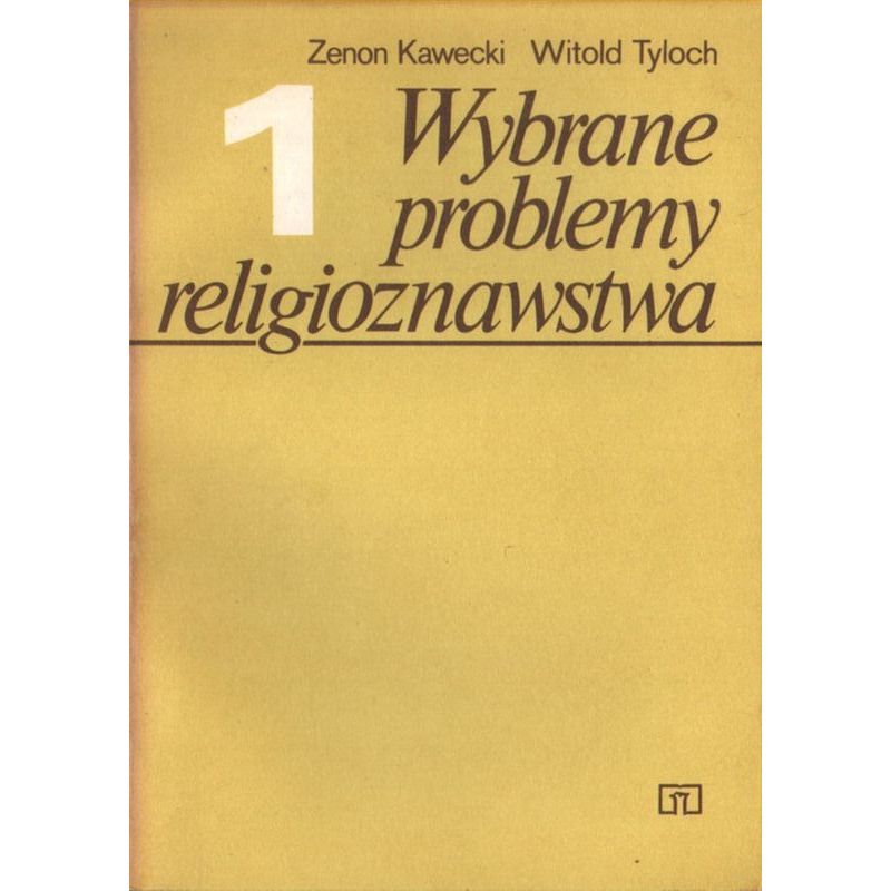 Zeszyt pierwszy publikacji naukowej „Wybrane problemy religioznawstwa” pod redakcją Kaweckiego i Tylocha.