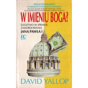 Okładka książki Davida Yallopa „W imieniu Boga?” dotyczącej śledztwa w sprawie śmierci Jana Pawła I.