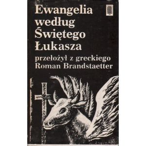 Ewangelia według świętego Łukasza – przekład Roman Brandstaetter