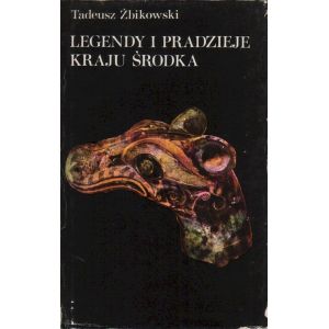 Okładka książki Tadeusza Żbikowskiego pt. „Legendy i pradzieje Kraju Środka”, klasyczne wydanie z obwolutą wydawnictwa Iskry.