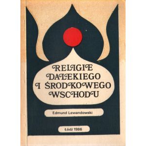 Religie Dalekiego i Środkowego Wschodu – Edmund Lewandowski