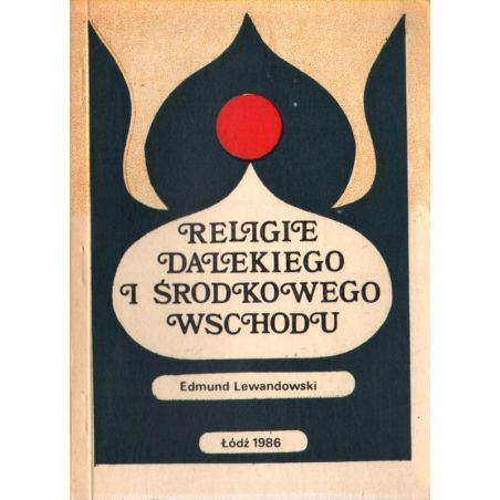 Religie Dalekiego i Środkowego Wschodu – Edmund Lewandowski