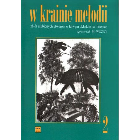 Okładka - W KRAINIE MELODII 2. ZBIÓR ULUBIONYCH UTWORÓW W ŁATWYM UKŁADZIE NA FORTEPIAN Michał Woźny