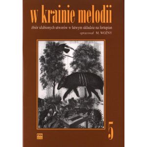 Okładka Michał Woźny W KRAINIE MELODII. ZBIÓR ULUBIONYCH UTWORÓW W ŁATWYM UKŁADZIE NA FORTEPIAN. ZESZYT 5