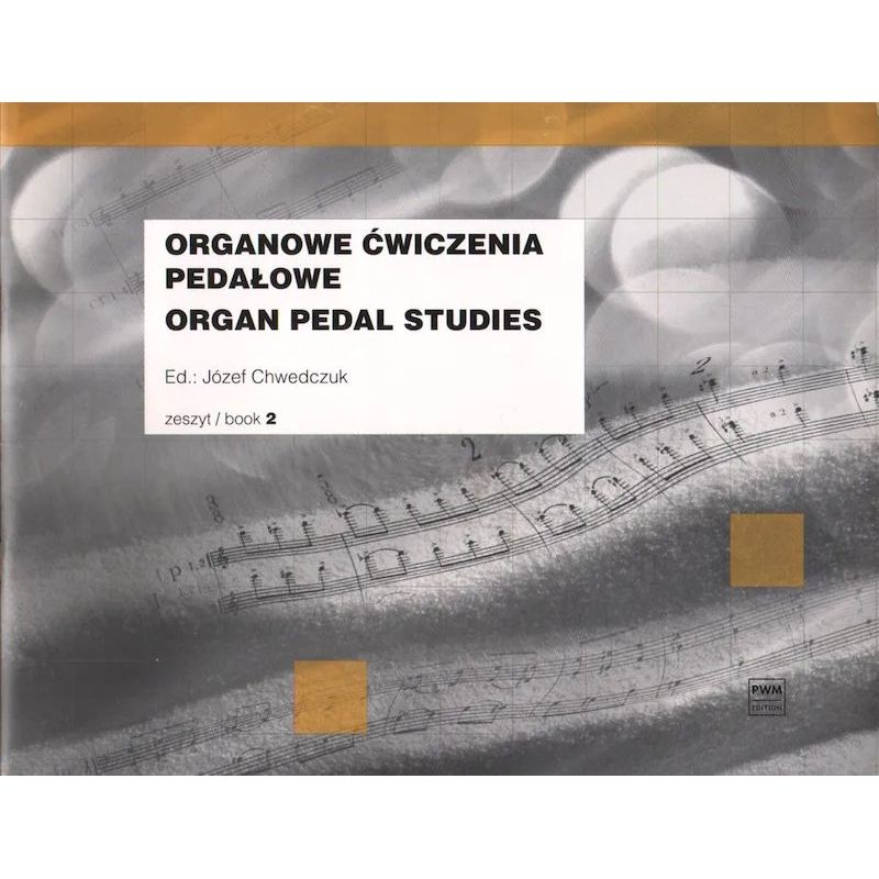 Okładki nut: ORGANOWE ĆWICZENIA PEDAŁOWE 2 Józef Chwedczuk