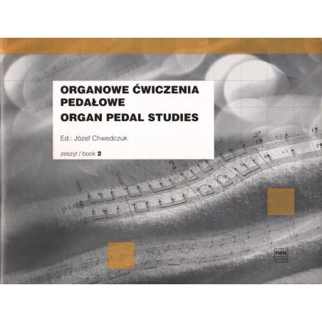 Okładki nut: ORGANOWE ĆWICZENIA PEDAŁOWE 2 Józef Chwedczuk
