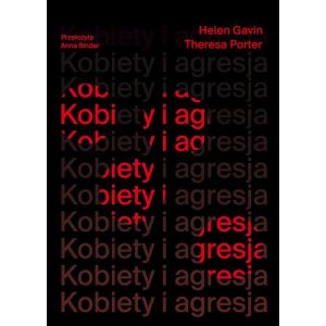 Okładka polskiego wydania książki Kobiety i agresja autorstwa Helen Gavin i Theresy Porter, Wydawnictwo TNSA.