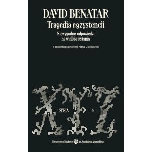 Okładka polskiego wydania książki Tragedia egzystencji. Niewygodne odpowiedzi na wielkie pytania – David Benatar