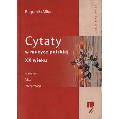 Okładka monografii muzykologicznej Cytaty w muzyce polskiej XX wieku. Konteksty, fakty, interpretacje autorstwa Bogumiły Miki.