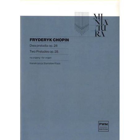 Okładka wydania nutowego 2 preludia z op. 28 na organy autorstwa Fryderyka Chopina.