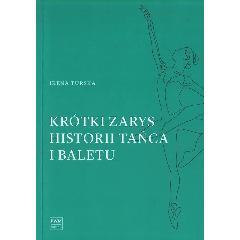 Krótki zarys historii tańca i baletu – Irena Turska | Hatteria.pl