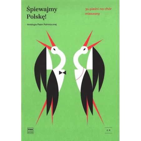 Okładka serii nutowej Śpiewajmy Polskę! Antologia Pieśni Patriotycznej na chór mieszany, Polskie Wydawnictwo Muzyczne.