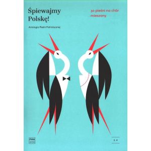 Okładka serii nutowej Śpiewajmy Polskę! Antologia Pieśni Patriotycznej na chór mieszany, Polskie Wydawnictwo Muzyczne.