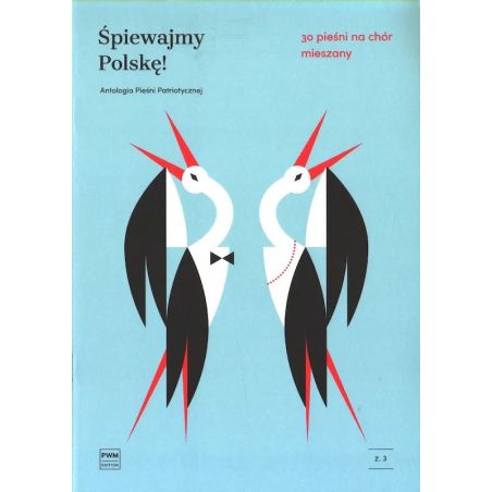 Okładka serii nutowej Śpiewajmy Polskę! Antologia Pieśni Patriotycznej na chór mieszany, Polskie Wydawnictwo Muzyczne.