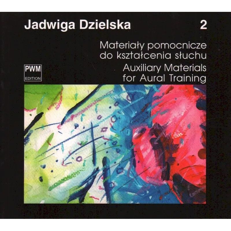 Jadwiga Dzielska MATERIAŁY POMOCNICZE DO KSZTAŁCENIA SŁUCHU. CZĘŚĆ 2 - Okładka