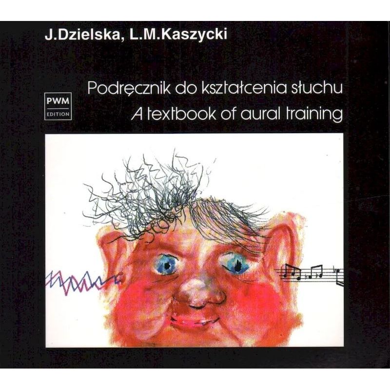 Okładka książki „Podręcznik do kształcenia słuchu” Jadwigi Dzielskiej i Lucjana Kaszyckiego, wydanie PWM, 2022 r.