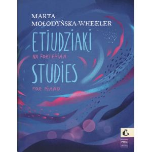 Kolorowa okładka zbioru nutowego Etiudziaki na fortepian autorstwa Marty Mołodyńskiej-Wheeler.