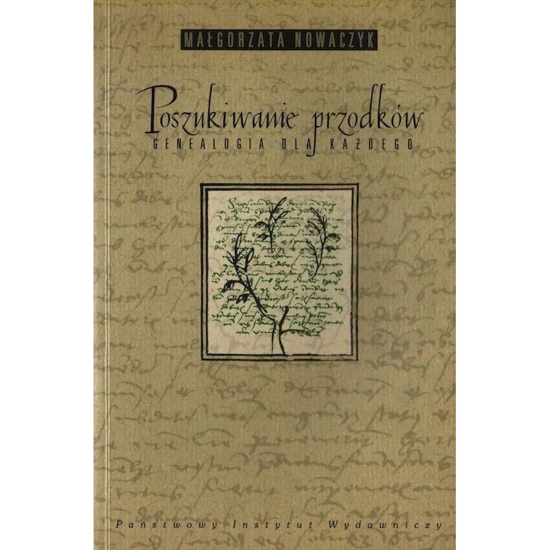 Okładka książki Poszukiwanie przodków. Genealogia dla każdego autorstwa Małgorzaty Nowaczyk.
