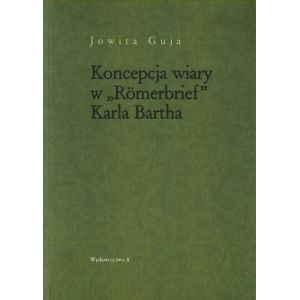 Okładka książki naukowej Koncepcja wiary w Romerbrief Karla Bartha autorstwa Jowity Guji.