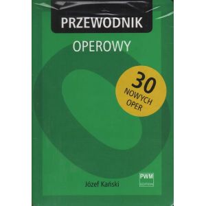 Okładka legendarnego Przewodnika operowego autorstwa Józefa Kańskiego, wydawnictwo PWM. (OPERA GUIDE)