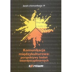 Komunikacja międzykulturowa: Perspektywy badań interdyscyplinarnych Władysław Chłopicki