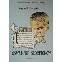OSWAJANIE SKORPIONÓW Wojciech Gałązka