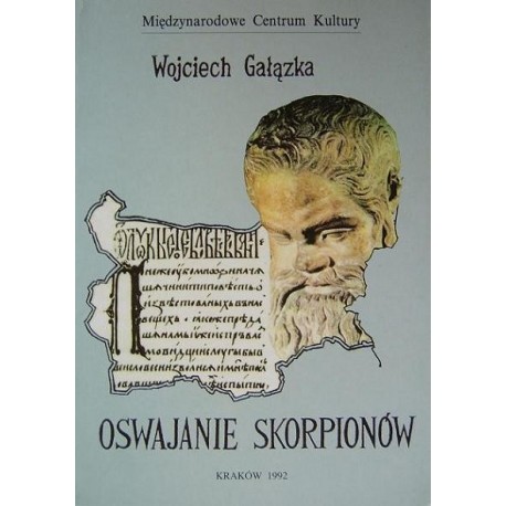 OSWAJANIE SKORPIONÓW Wojciech Gałązka