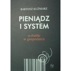 PIENIĄDZ I SYSTEM Bartosz Kuźniarz