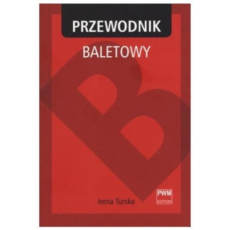 PRZEWODNIK BALETOWY Irena Turska