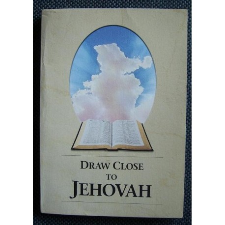 DRAW CLOSE TO JEHOVAH [antykwariat]