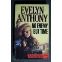 Evelyn Anthony NO ENEMY BUT TIME [antykwariat]