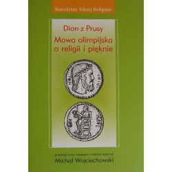 MOWA OLIMPIJSKA O RELIGII I PIĘKNIE Dion z Prusy