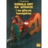 SZKOŁA GRY NA GITARZE I NA GITARZE HAWAJSKIEJ Józef Powroźniak