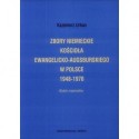 ZBORY NIEMIECKIE KOŚCIOŁA EWANGELICKO-AUGSBURSKIEGO W POLSCE 1948-1970. WYBÓR MATERIAŁÓW Kazimierz Urban