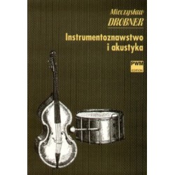 INSTRUMENTOZNAWSTWO I AKUSTYKA Mieczysław Drobner