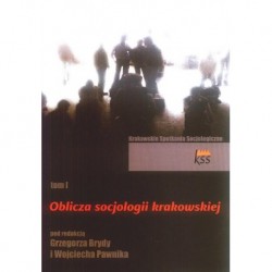 OBLICZA SOCJOLOGII KRAKOWSKIEJ. TOM 1