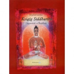 Jonathan Landaw KSIĄŻĘ SIDDHARTHA. OPOWIEŚĆ O BUDDZIE