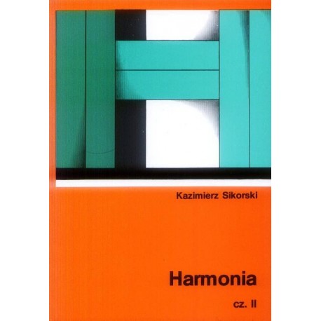HARMONIA. CZĘŚĆ 2 Kazimierz Sikorski