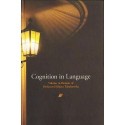COGNITION IN LANGUAGE. VOLUME IN HONOUR OF PROFESSOR ELŻBIETA TABAKOWSKA