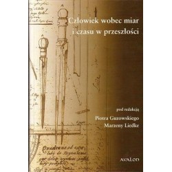 CZŁOWIEK WOBEC MIAR I CZASU W PRZESZŁOŚCI