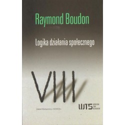 Raymond Boudon LOGIKA DZIAŁANIA SPOŁECZNEGO. WSTĘP DO ANALIZY SOCJOLOGICZNEJ