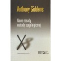 Anthony Giddens NOWE ZASADY METODY SOCJOLOGICZNEJ. POZYTYWNA KRYTYKA SOCJOLOGII INTERPRETATYWNYCH