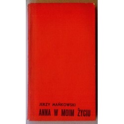 Jerzy Mańkowski ANNA W MOIM ŻYCIU [antykwariat]