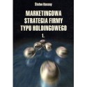 MARKETINGOWA STRATEGIA FIRMY TYPU HOLDINGOWEGO cz. 1 Stefan Kassay