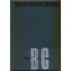 PODRĘCZNIK KIEROWCÓW ZAWODOWYCH KAT. B i C