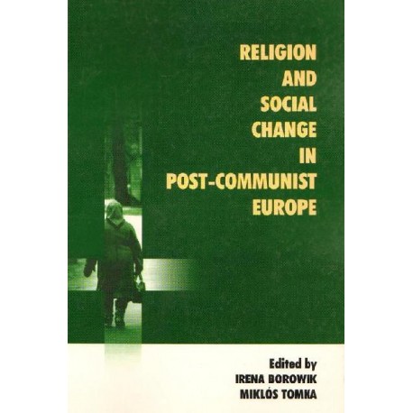 RELIGION AND SOCIAL CHANGE IN POST-COMMUNIST EUROPE